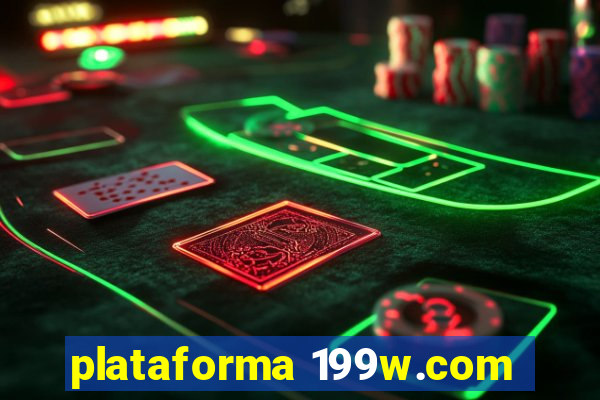 plataforma 199w.com